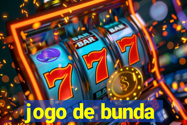 jogo de bunda